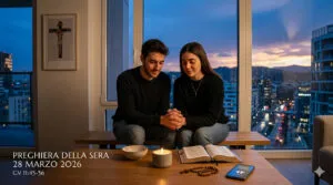 Preghiera della sera 28 marzo 2026